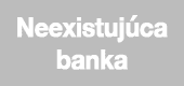 Neexistujúca banka